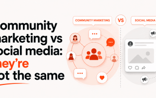 Community Marketing vs Social Media: They're Not the Same