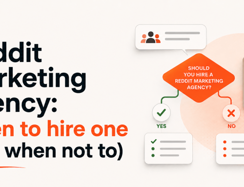 Reddit Marketing Agency: When to Hire One (And When Not To)