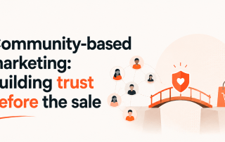 Community-Based Marketing: Building Trust Before the Sale