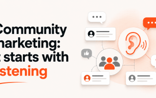 Community Marketing: It Starts With Listening