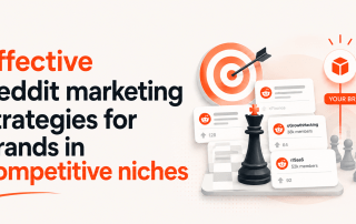 Effective Reddit Marketing Strategies for Brands in Competitive Niches