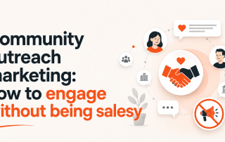 Community Outreach Marketing: How to Engage Without Being Salesy