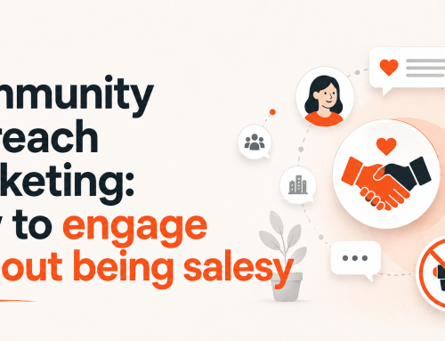 Community Outreach Marketing: How to Engage Without Being Salesy