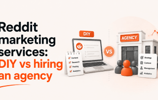 Reddit Marketing Services: DIY vs Hiring an Agency