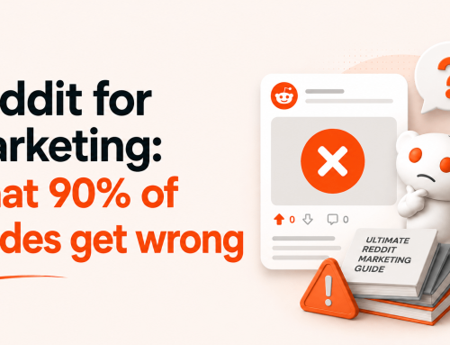 Reddit for Marketing: What 90% of Guides Get Wrong