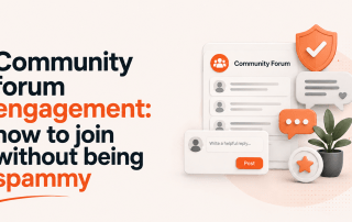 Community Forum Engagement: How to Join Without Being Spammy