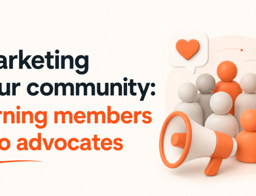 Marketing Your Community: Turning Members Into Advocates