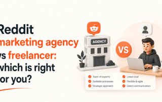 Reddit Marketing Agency vs Freelancer: Which Is Right for You?