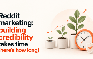 Reddit Marketing: Building Credibility Takes Time (Here's How Long)