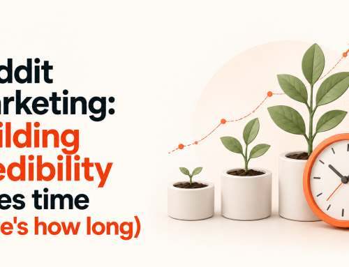 Reddit Marketing: Building Credibility Takes Time (Here’s How Long)