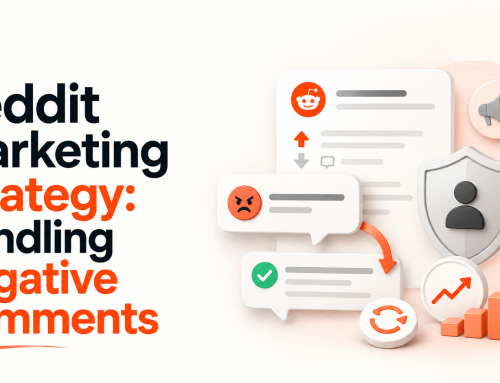 Reddit Marketing Strategy: Handling Negative Comments